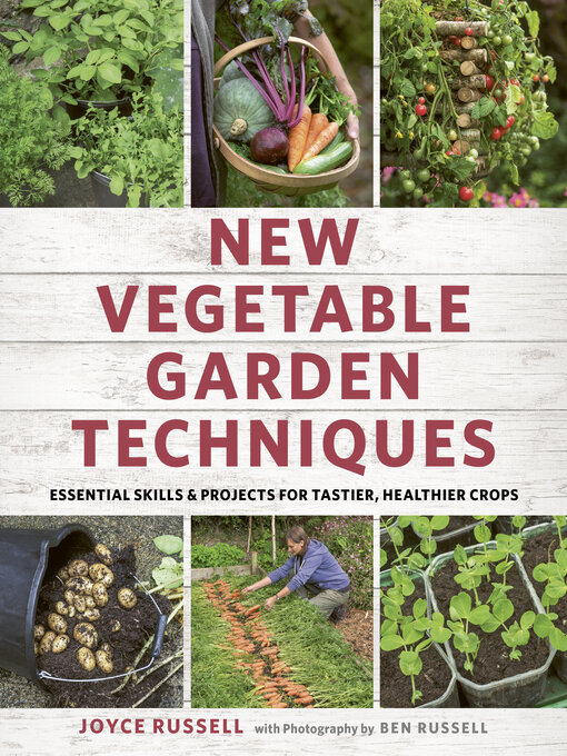 Title details for New Vegetable Garden Techniques by Joyce Russell - Available